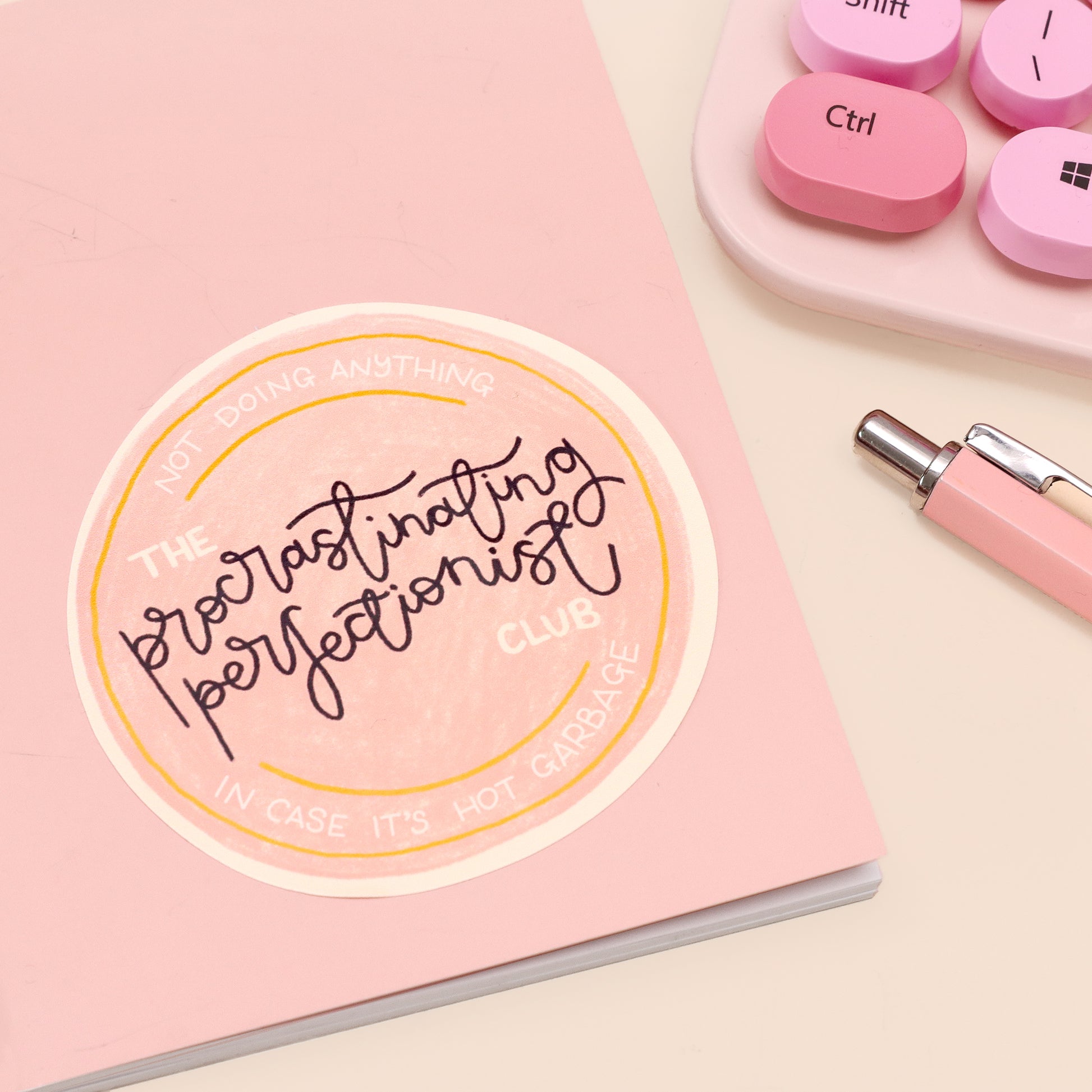 Vinyl Sticker - Procrastinating Perfectionist - Oh, Laura