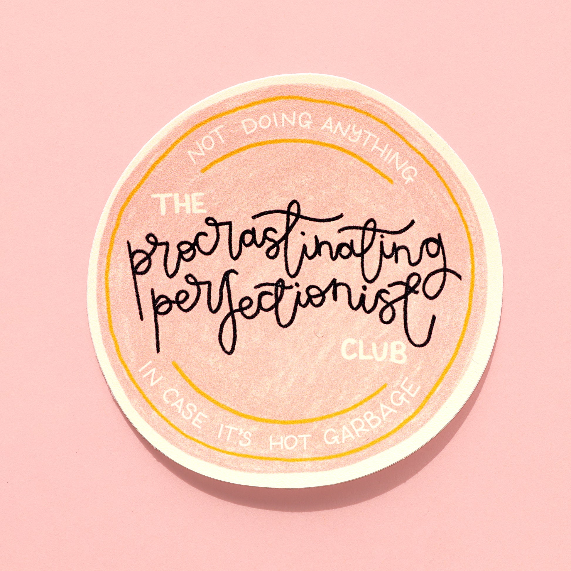 Vinyl Sticker - Procrastinating Perfectionist - Oh, Laura