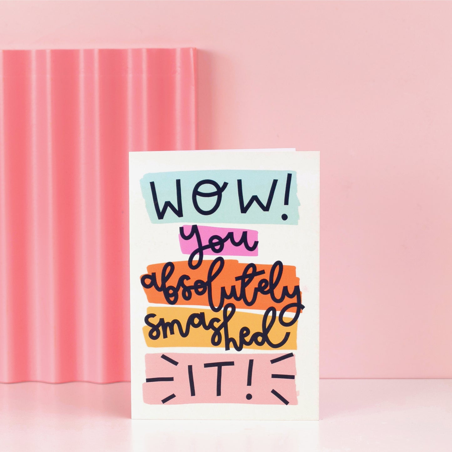 Card - 'Wow! You Absolutely Smashed It!' - Oh, Laura