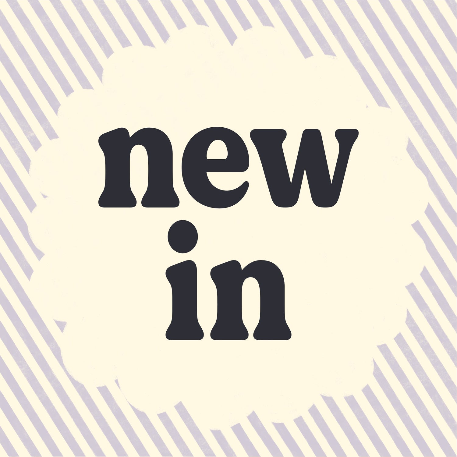 NEW IN