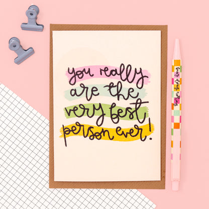 Card- 'You Are The Very Best Person Ever' - Oh, Laura