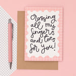 card - 'crossing my fingers and toes for you'