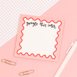 memo pad - google this later