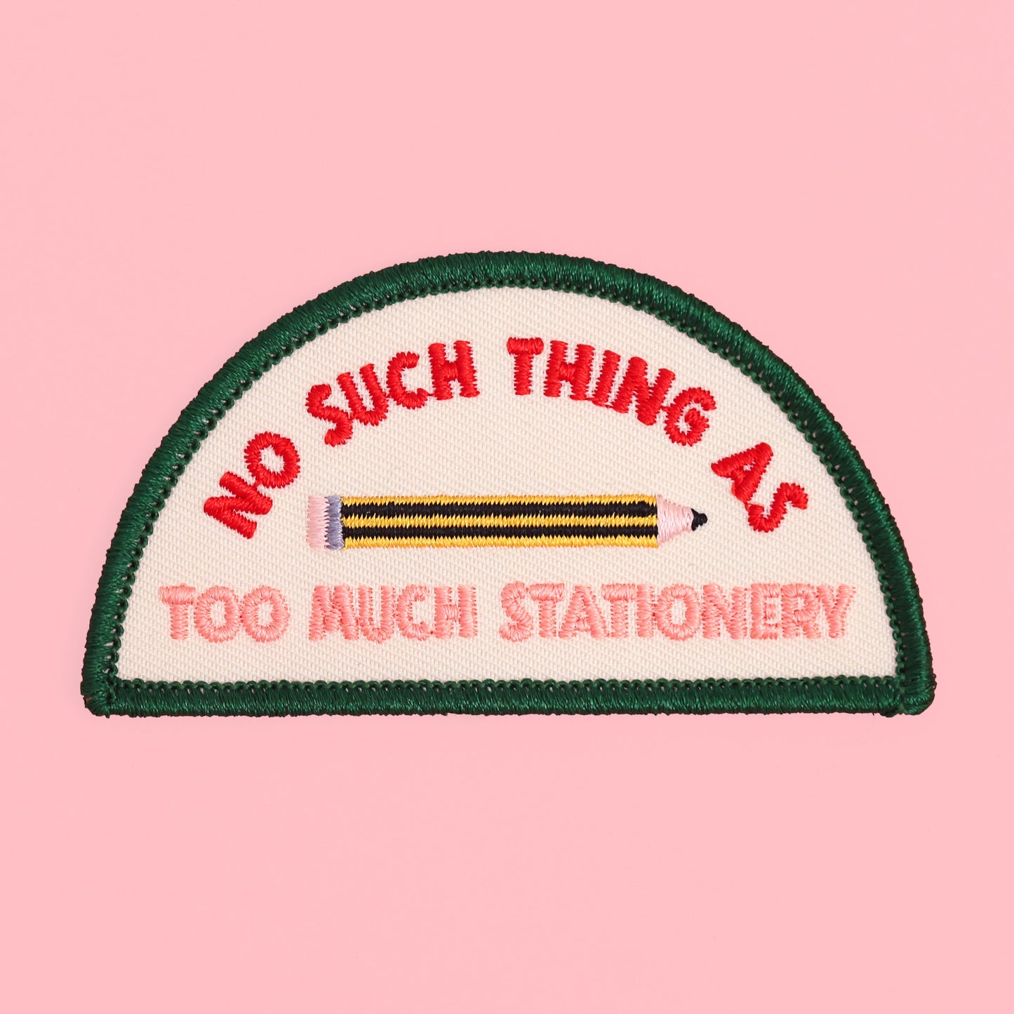 Iron-On Patch - No Such Thing as Too Much Stationery