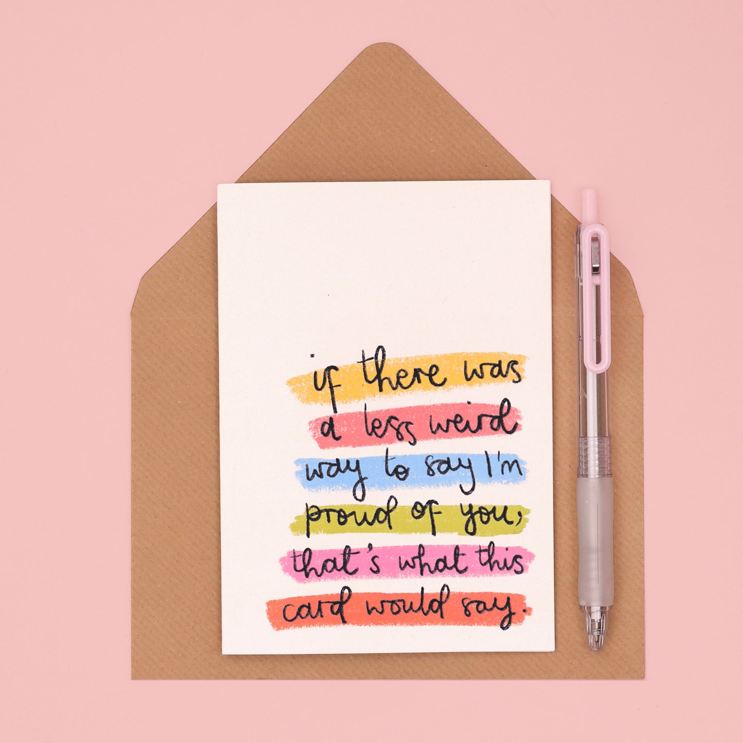 card - 'a less weird way to say I'm proud of you'