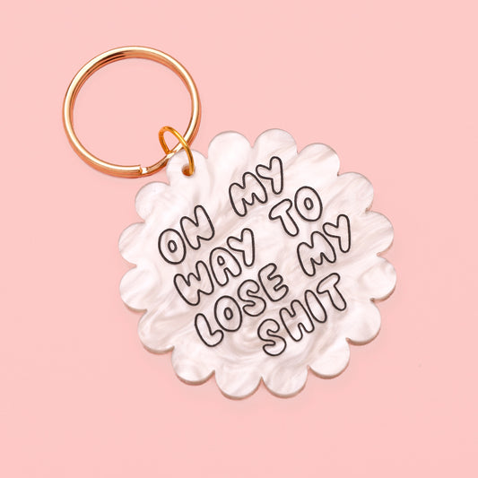On My Way to Lose My Shit – Acrylic Keyring