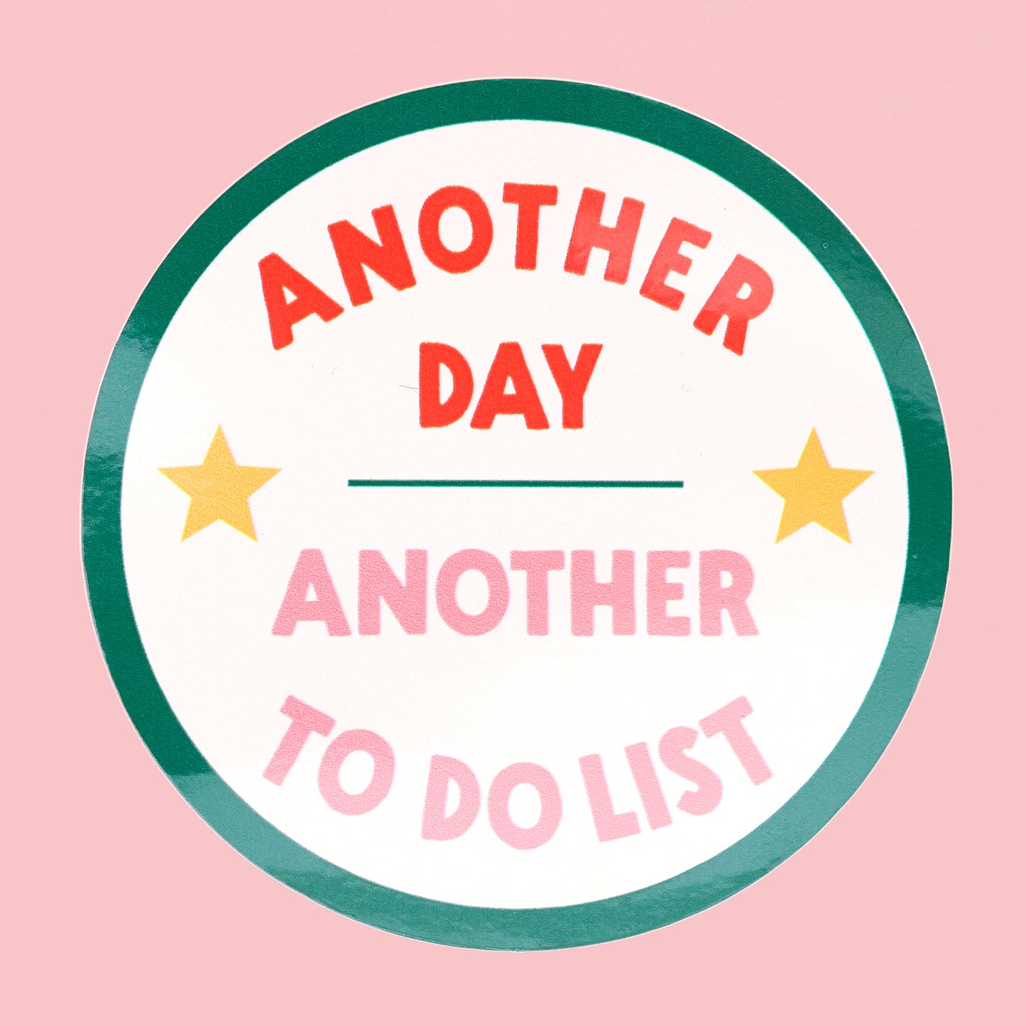 Sticker - Another day, another to do list