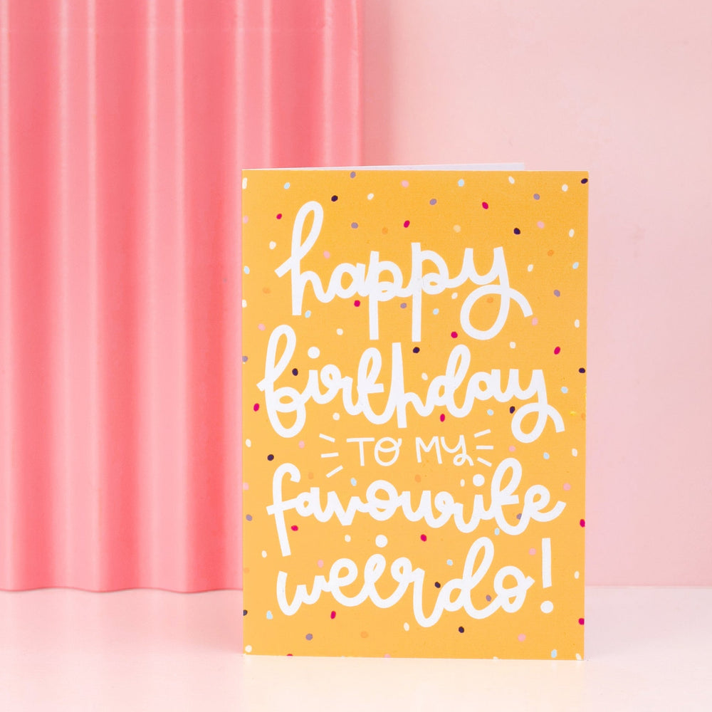 Card - 'My Favourite Weirdo' - Birthday - Oh, Laura