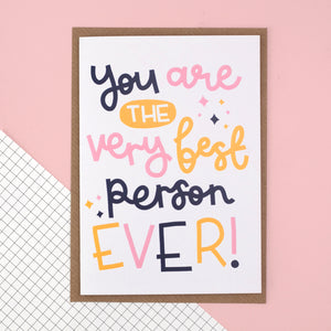 Card- 'You Are The Very Best Person Ever' - Oh, Laura
