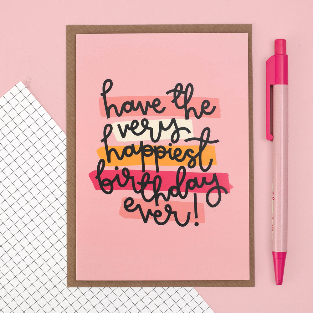 Card - 'Have The Happiest Birthday Ever' - Oh, Laura