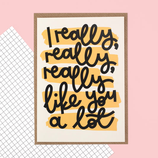 Card - 'I Really, Really Like You' - Oh, Laura