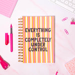 Notebook - Everything Is Completely Under Control - Oh, Laura